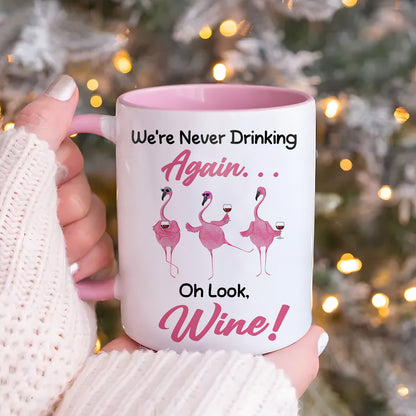 Flamingo We're Never Drinking  Accent Mug