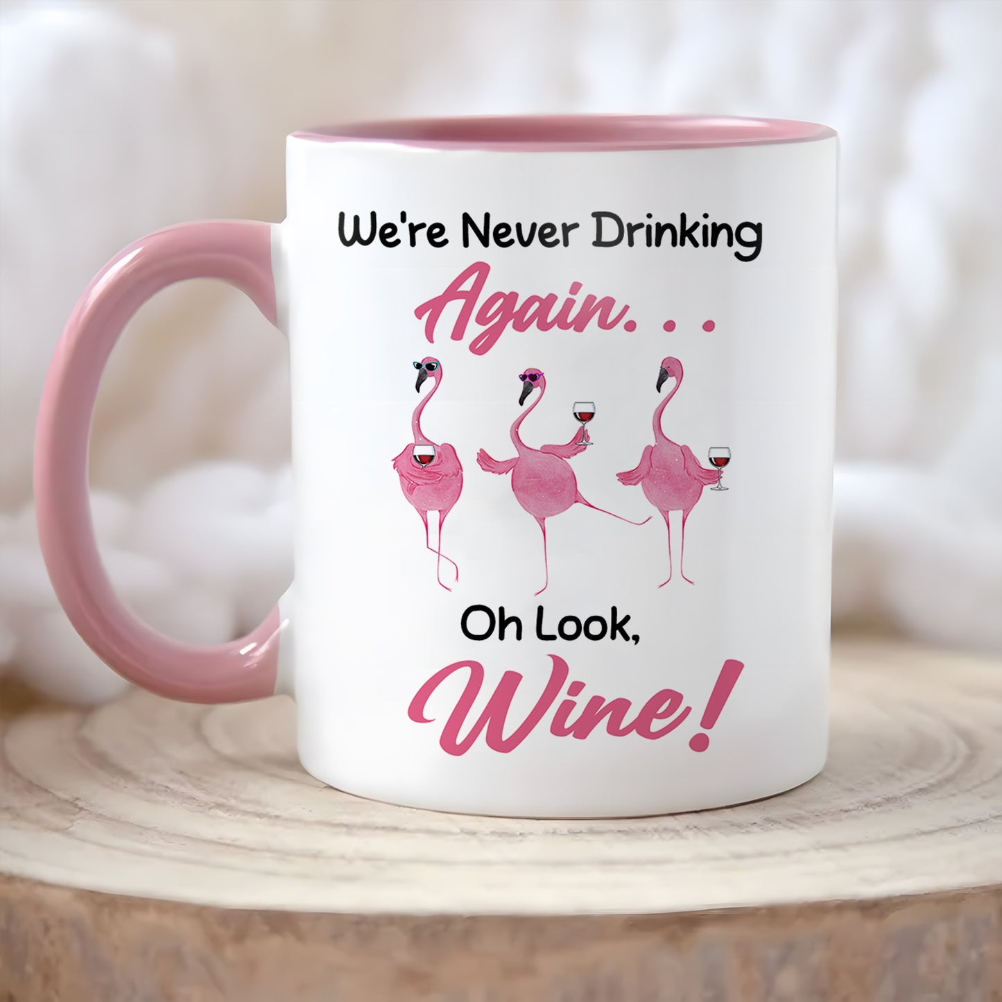 Flamingo We're Never Drinking  Accent Mug