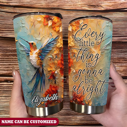 Personalized Hummingbird Every Little Thing Is Gonna Be Alright 20Oz Tumbler