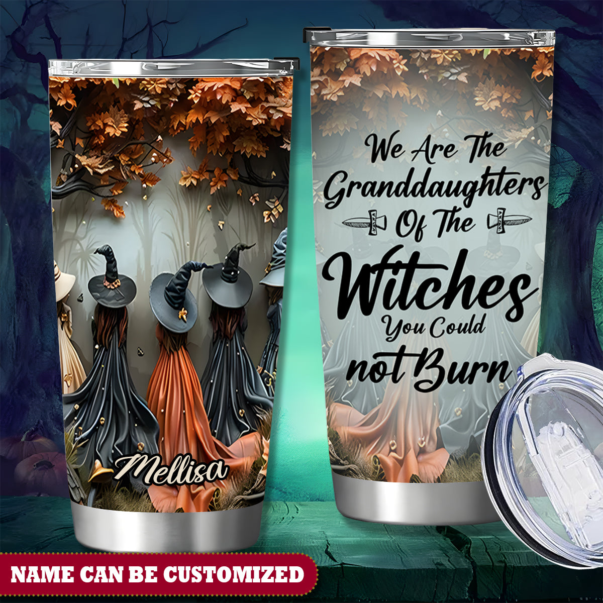 Personalized Witch We Are Granddaughters Of The Witches You Could Not Burn 20Oz Tumbler