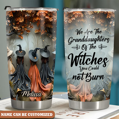 Personalized Witch We Are Granddaughters Of The Witches You Could Not Burn 20Oz Tumbler