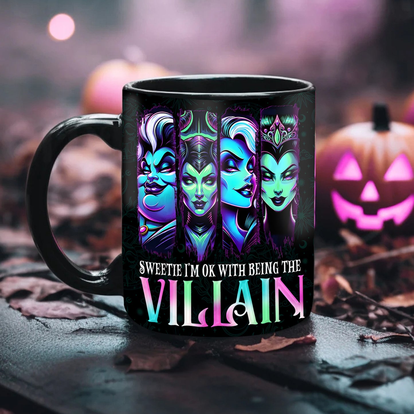 Witch Sweetie I'm Ok With Being The Villain Halloween Accent Mug